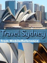 Travel Sydney, Australia: Illustrated Travel Guide And Maps (Mobi Travel)