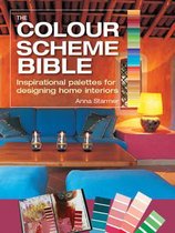 The Colour Scheme Bible : Inspirational Palettes for Designing Home Interiors