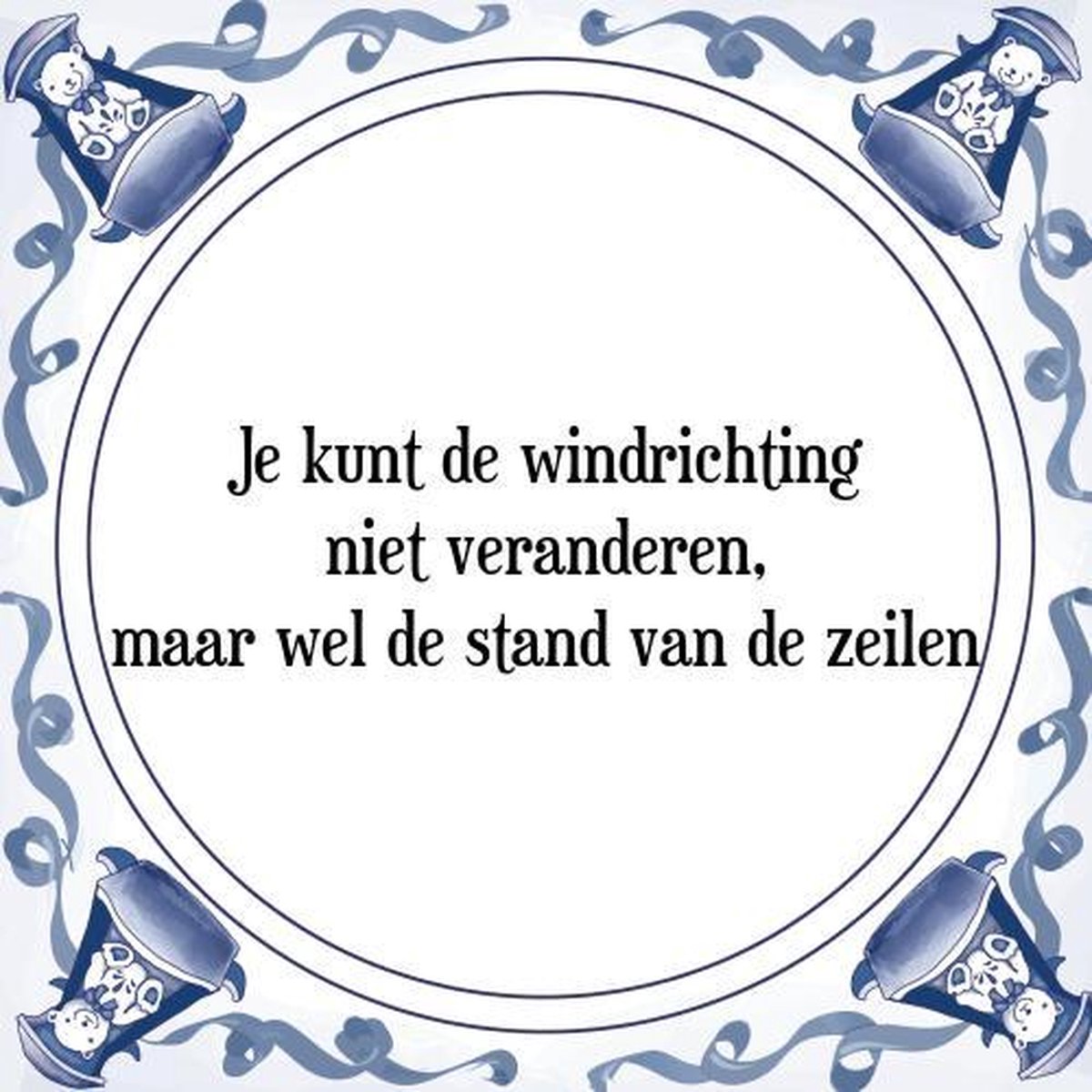 Tegeltje met Spreuk (Tegeltjeswijsheid) Je kunt