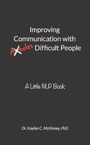 Improving Communication with (A**holes) Difficult People