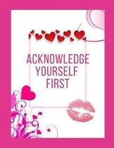 Acknowledge Yourself First Workbook