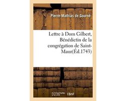 Lettre a Dom Gilbert, Benedictin de La Congregation de Saint-Maur