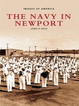 Images of America - The Navy in Newport