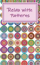 Relax with Patterns