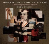 Mar Galassi - Portrait Of A Lady With Harp, Music For Queen Chrhristina Of Sweden (CD)