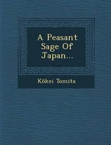 A Peasant Sage of Japan...