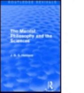 Routledge Revivals-The Marxist Philosophy and the Sciences