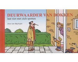 Deurwaarder Van Dokkem laat niet met zich spotten