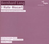 Michael Sturminger, Vokalensemble Nova, Klangforum Wien, Johannes Kalitzke - Lang: I Hate Mozart (3 DVD)