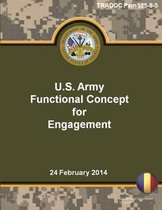 TRADOC Pam 525-8-5 U.S. Army Functional Concept for Engagement 24 February 2014