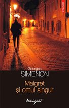 Seria Maigret - Maigret și omul singur