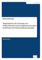 Möglichkeiten der Nutzung von Online-Diensten und Computernetzwerken im Rahmen der Kommunikationspolitik