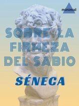 Clásicos Grecolatinos - Sobre la firmeza del sabio