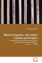 Black Europeans, the Indian Coolies and Empire