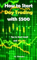 How to Start Day Trading with $500