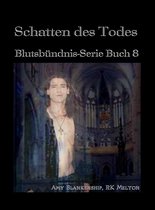 Amy Blankenship - Blutsbündnis-Serie 8 - Schatten Des Todes (Blutsbündnis-Serie Buch 8)