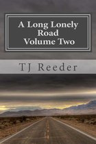A Long Lonely Road Volume Two