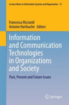 Lecture Notes in Information Systems and Organisation 15 - Information and Communication Technologies in Organizations and Society