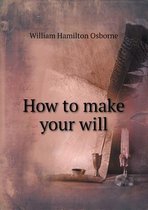 How to Make Your Will