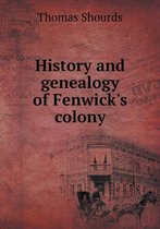 History and genealogy of Fenwick's colony