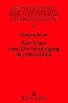Karl Kraus oder Die Verteidigung der Menschheit