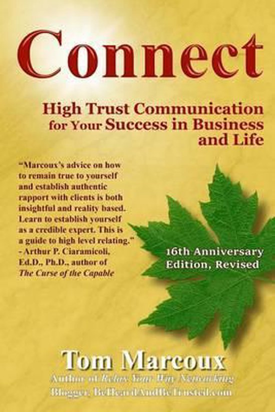 Boekomslag van 'Connect: High Trust Communication for Your Success in Business and Life' door Tom Marcoux. Met een gele achtergrond, rode tekst en een groen blad.