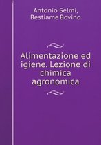 Alimentazione Ed Igiene. Lezione Di Chimica Agronomica