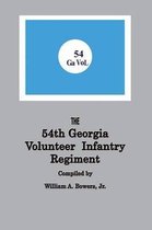 History of the 54th Regiment Georgia Volunteer Infantry Confederate States of America