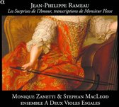 Monique Zanetti, Stephan MacLeod, Ensembe à Deux Violes Esgales - Rameau: Les Surprises De L'Amour, Transcriptions De Monsieur Hesse (CD)