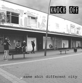 Knock Off - Same Shit Different City (LP)