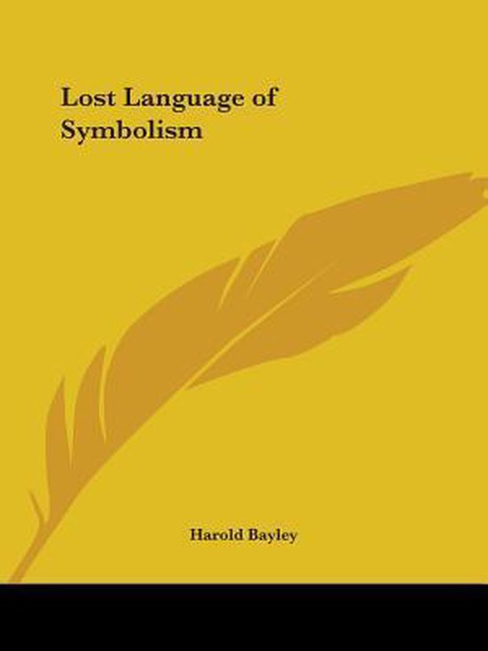 Lost Language Of Symbolism Vols. 1 And 2 (1912) - cover