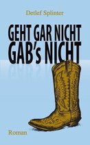 Geht gar nicht gab's nicht