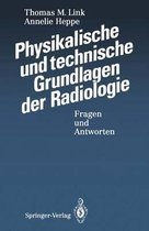 Physikalische Und Technische Grundlagen Der Radiologie