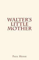 Walter's Little Mother