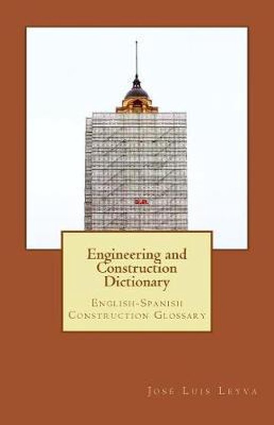 Engineering and Construction Dictionary, José Luis Leyva