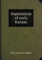 Impressions of early Kansas