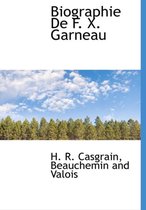Biographie de F. X. Garneau