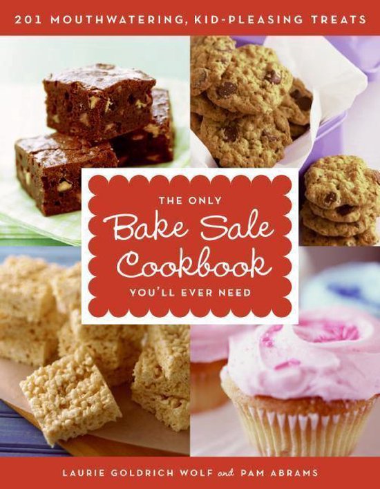 The Only Bake Sale Cookbook You'll Ever Need - cover