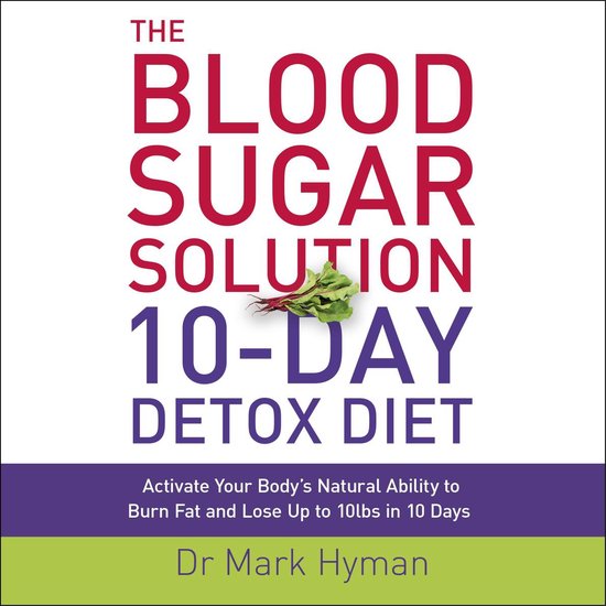 The Blood Sugar Solution 10-Day Detox Diet - cover