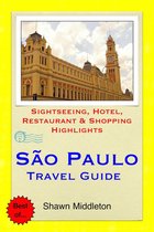 Sao Paulo, Brazil Travel Guide - Sightseeing, Hotel, Restaurant & Shopping Highlights (Illustrated)