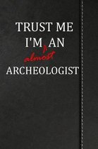 Trust Me I'm almost an Archeologist