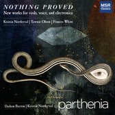 Nothing Proved: New Works for Viols, Voice  and Electronics