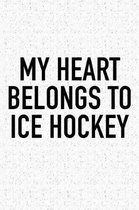 My Heart Belongs To Ice Hockey