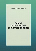 Report of Committee on Correspondence