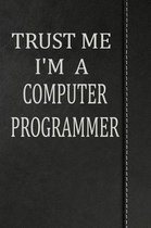 Trust Me I'm a Computer Programmer