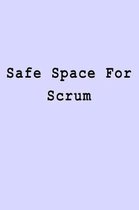 Safe Space For Scrum