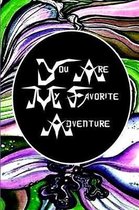 You Are My Favorite Adventure