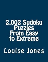 2,002 Sudoku Puzzles From Easy to Extreme