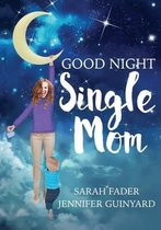 Goodnight Single Mom