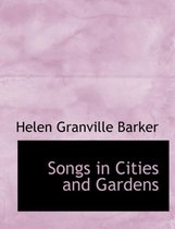 Songs in Cities and Gardens